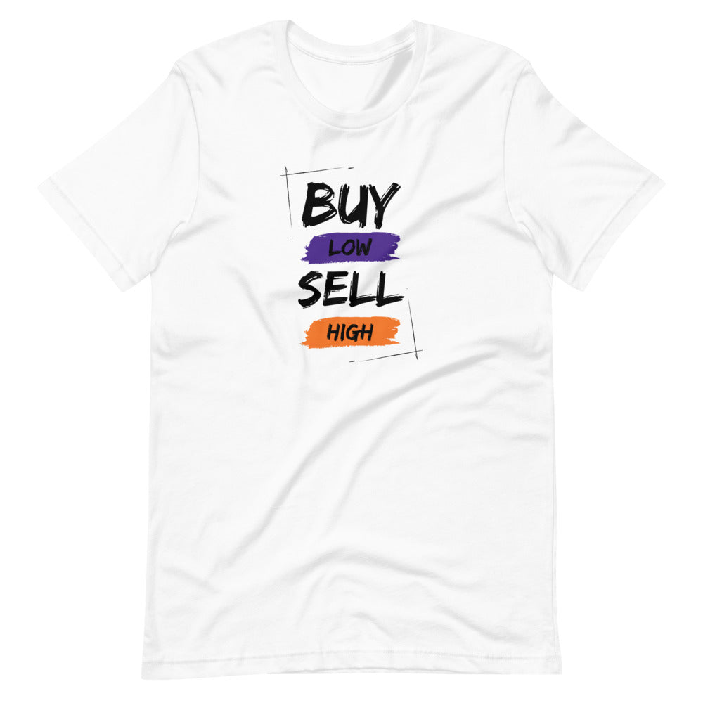 BUY LOW SELL HIGH Short-sleeve unisex t-shirt