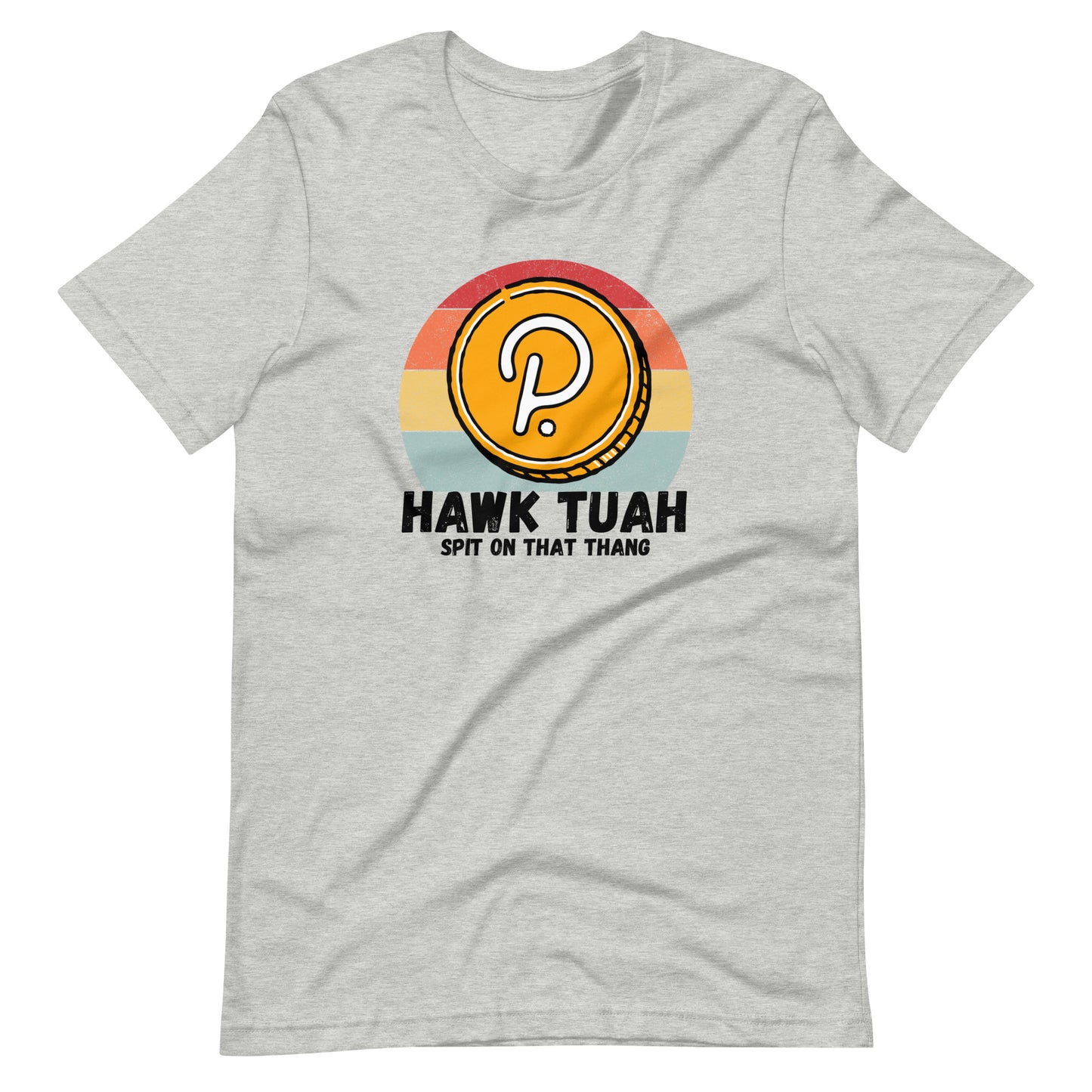 Hawk Tuah Polkadot Unisex t-shirt