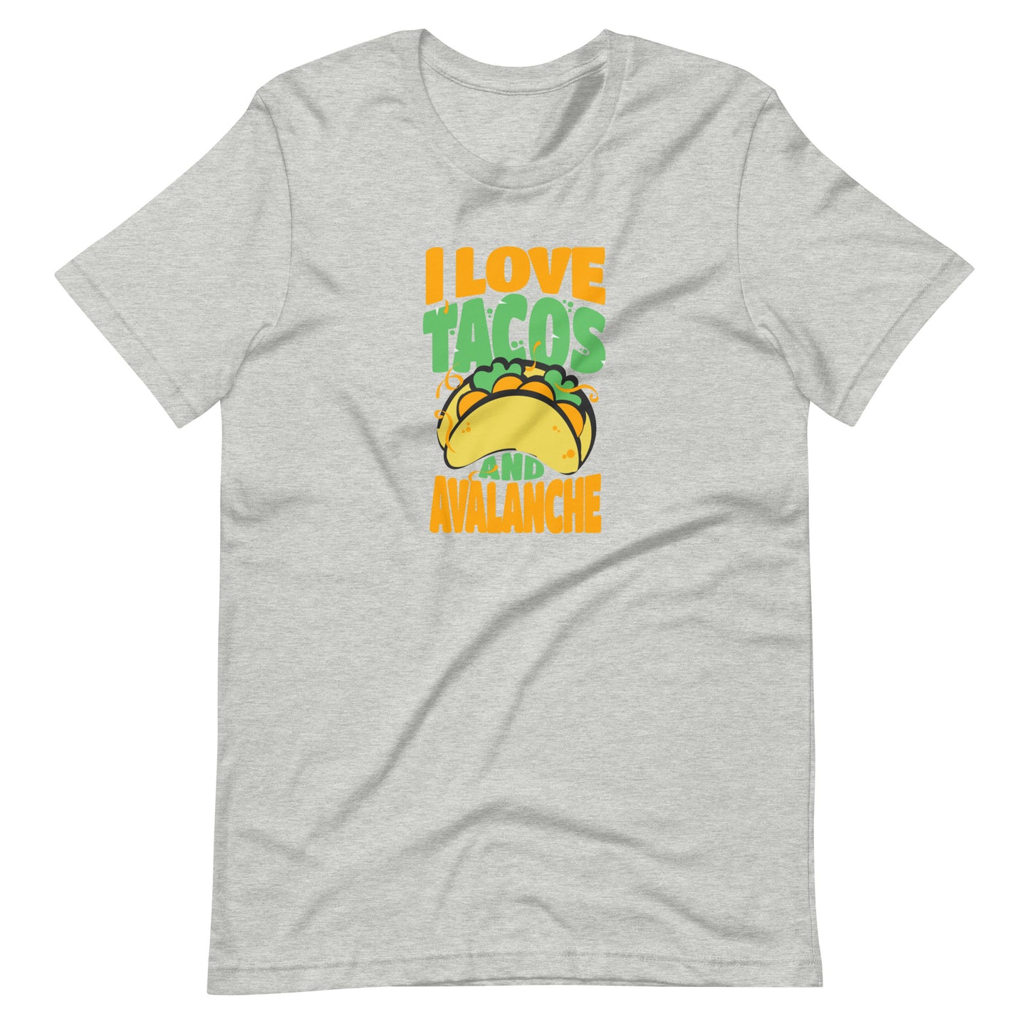 Tacos and Avalanche Unisex t-shirt