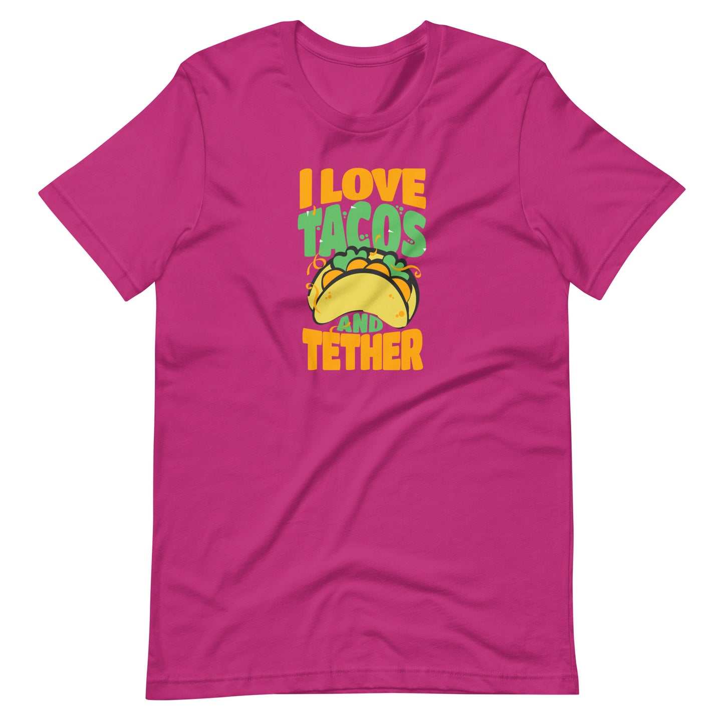 Tacos and Tether Unisex t-shirt