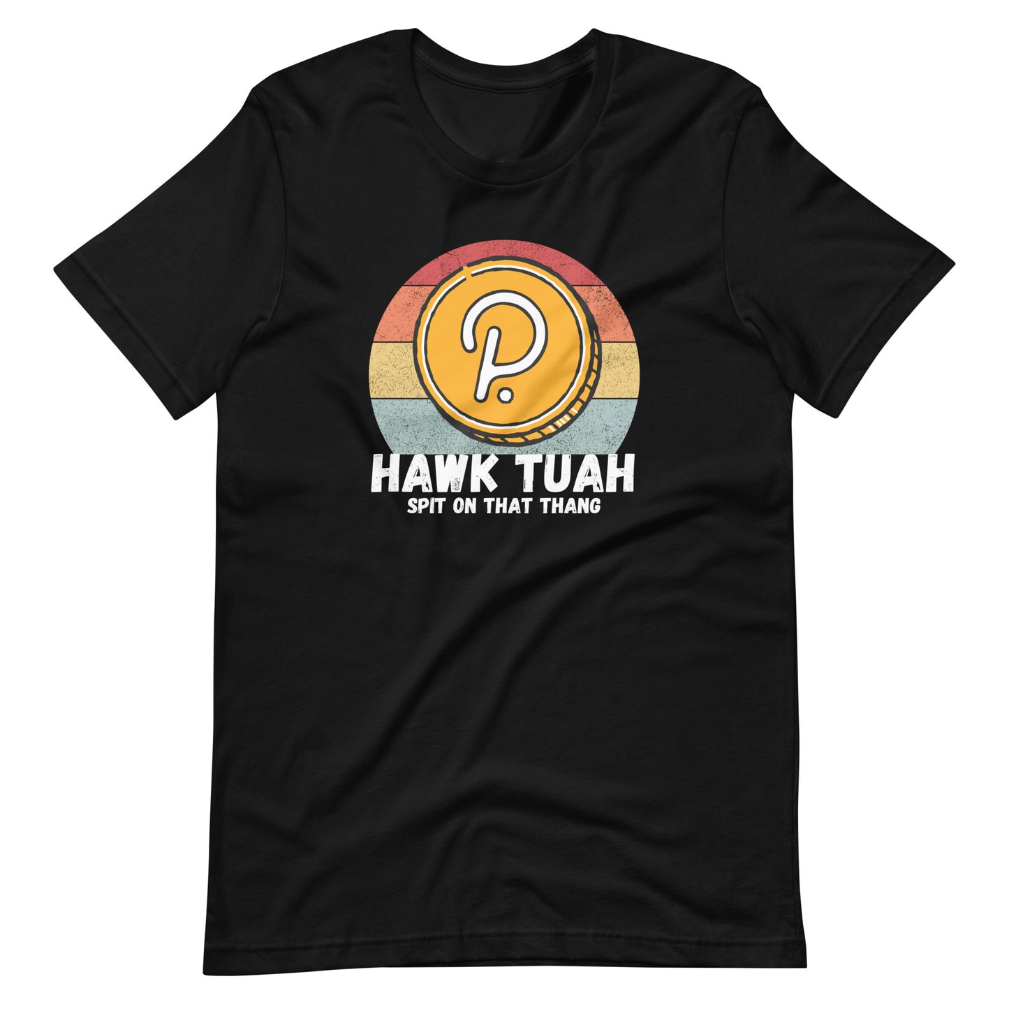 Hawk Tuah Polkadot Unisex t-shirt