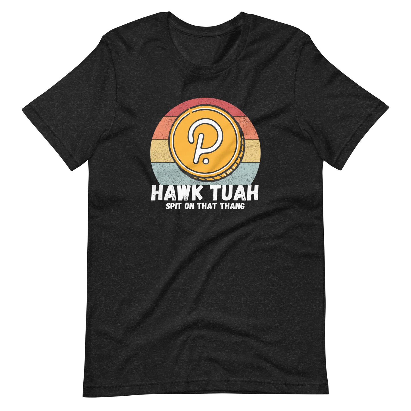 Hawk Tuah Polkadot Unisex t-shirt