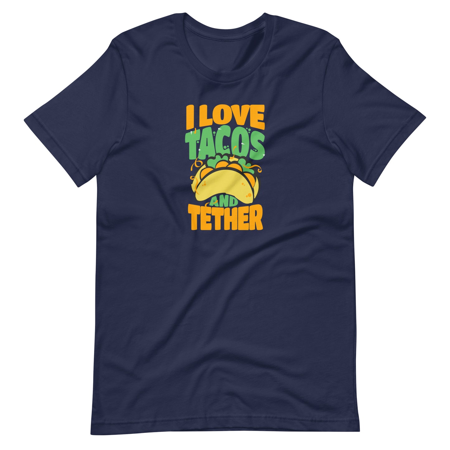 Tacos and Tether Unisex t-shirt