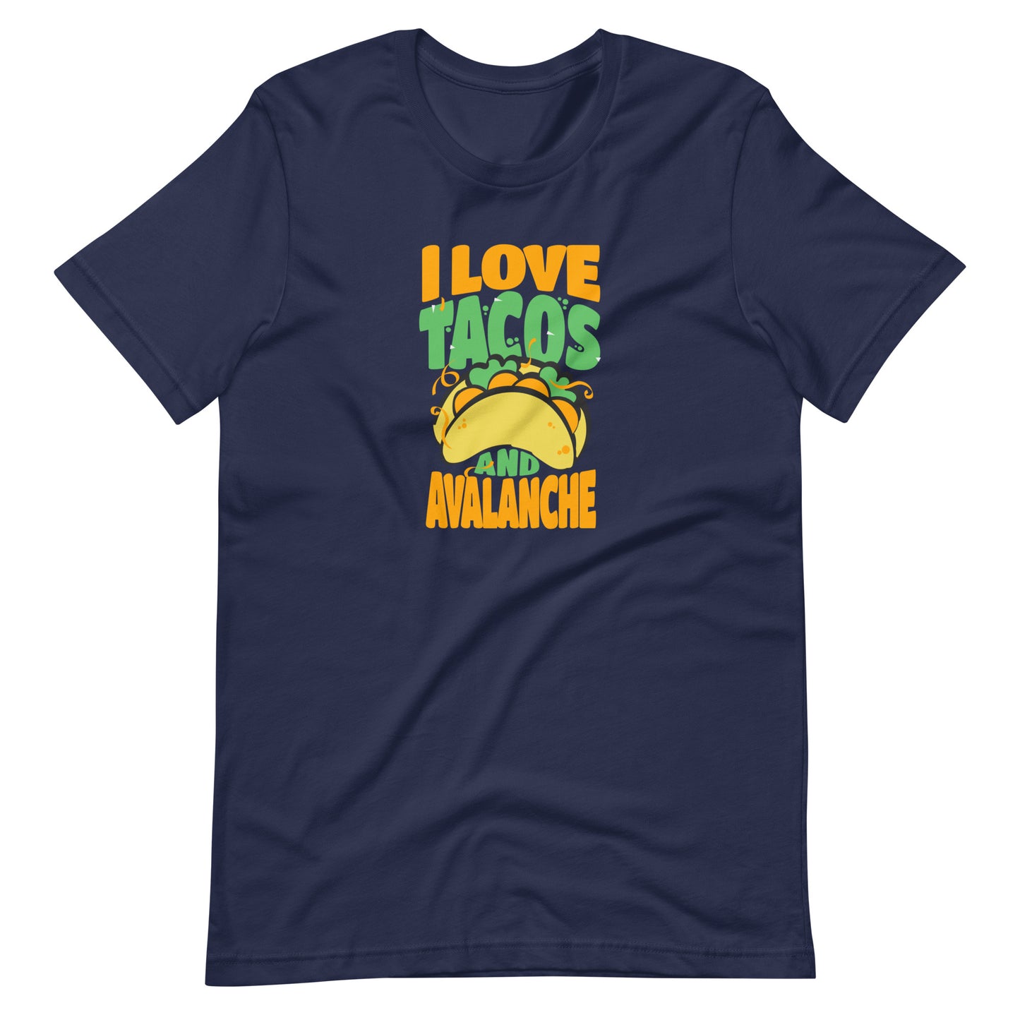 Tacos and Avalanche Unisex t-shirt