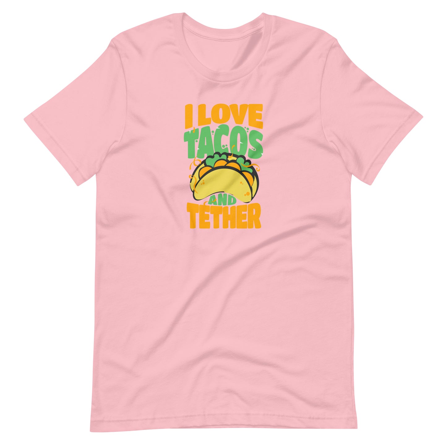 Tacos and Tether Unisex t-shirt