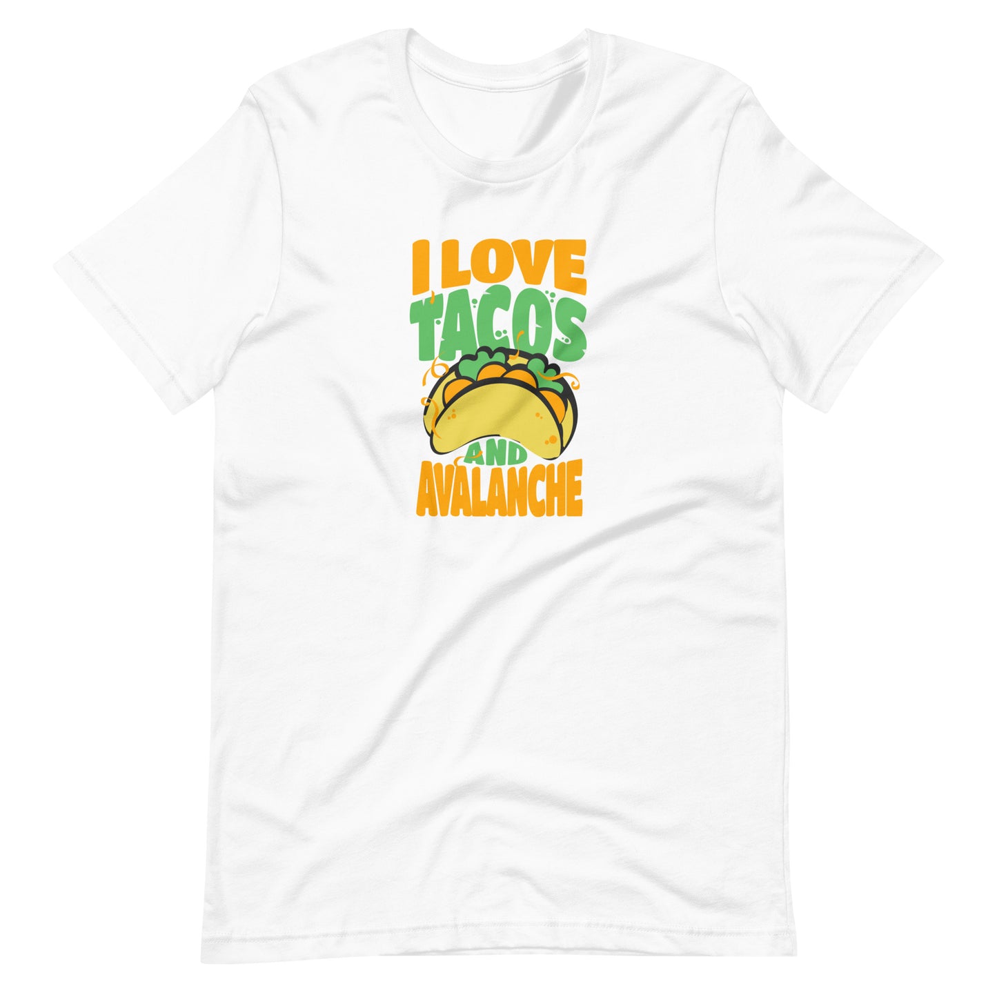 Tacos and Avalanche Unisex t-shirt