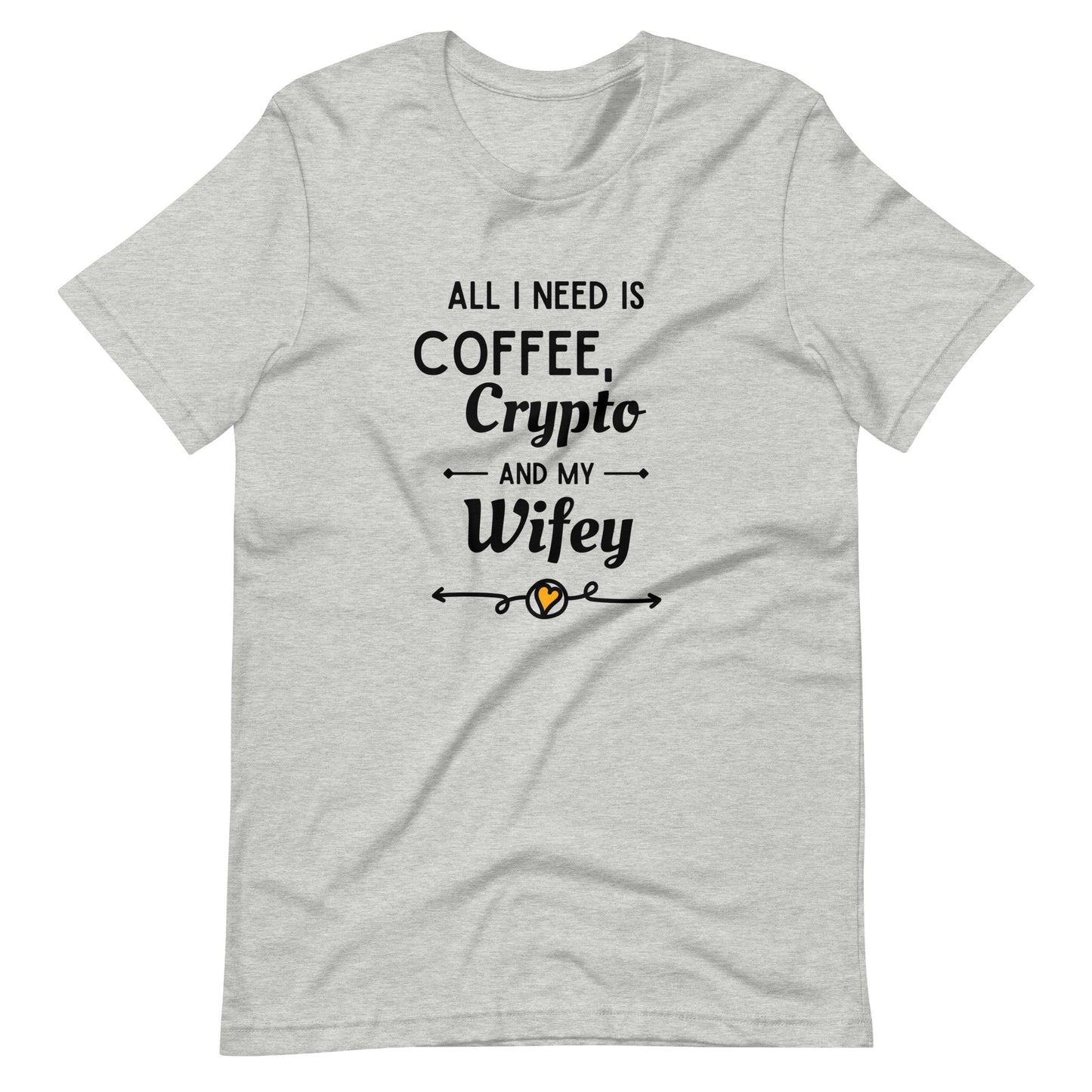All I Need Wifey Unisex t-shirt