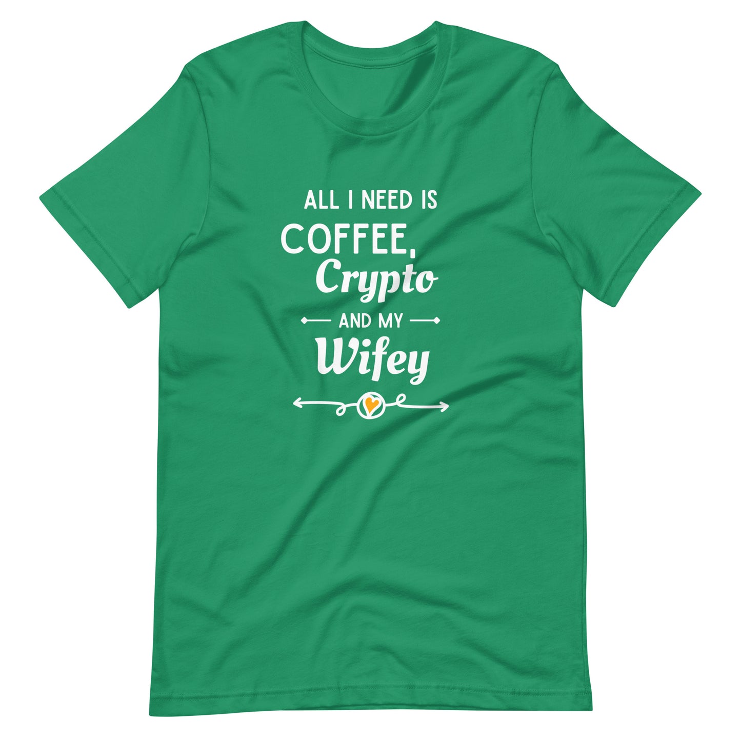 All I Need Wifey Unisex t-shirt