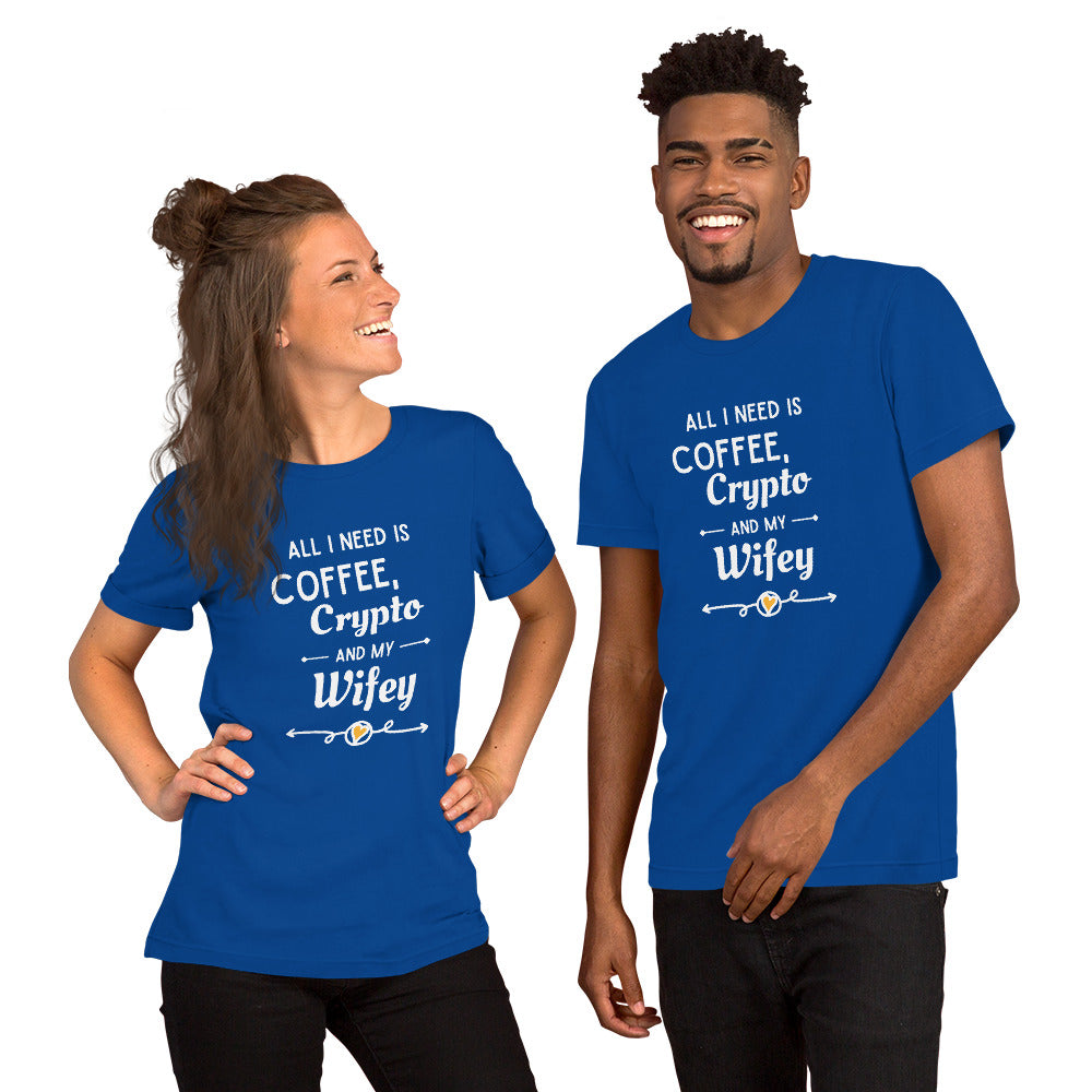 All I Need Wifey Unisex t-shirt