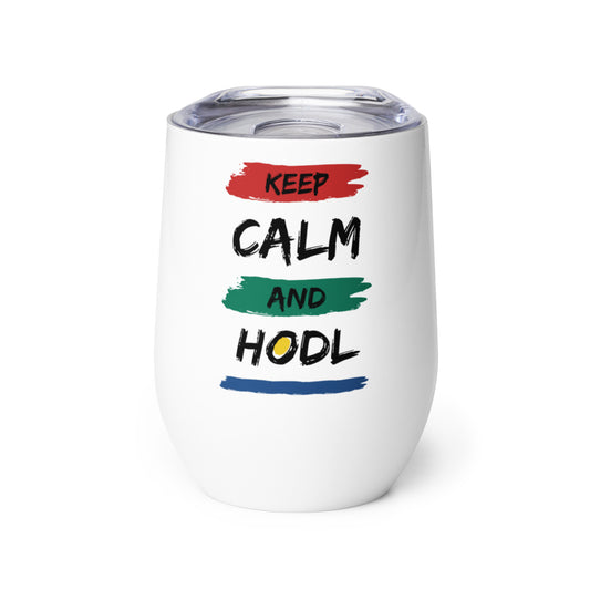 Keep Calm and Hodl Wine Tumbler