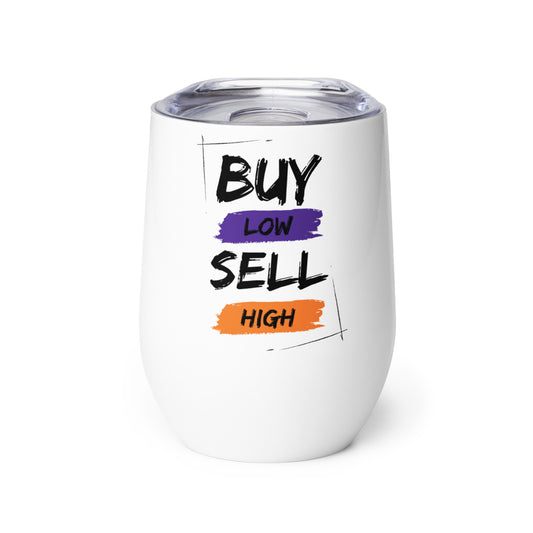 Buy Low Sell High Wine Tumbler