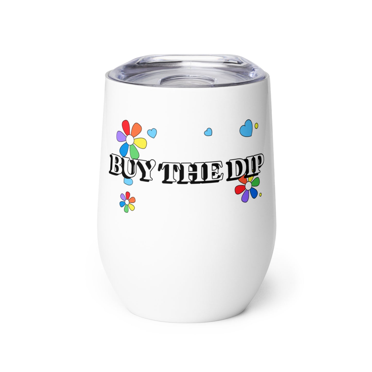 Buy The Dip Wine Tumbler
